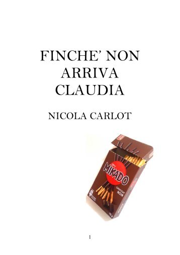 FINCHE' NON ARRIVA CLAUDIA - Nicolacarlot.it