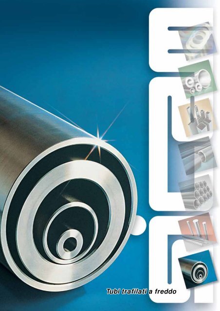 Trafile Raffreddate Tubi trafilati a freddo - TUBINDUSTRIA