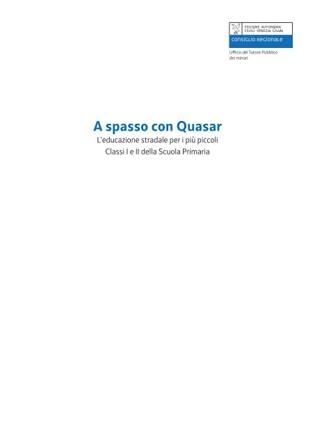 A spasso con Quasar 1 - Regione Autonoma Friuli Venezia Giulia