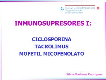 Inmunosupresores I: Ciclosporina, Tacrolimus y Micofenolato