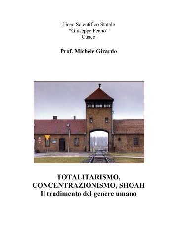 Totalitarismo, concentrazionismo, shoah - Liceo Scientifico Statale ...