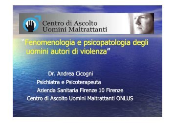 “Fenomenologia e psicopatologia degli uomini autori di violenza”