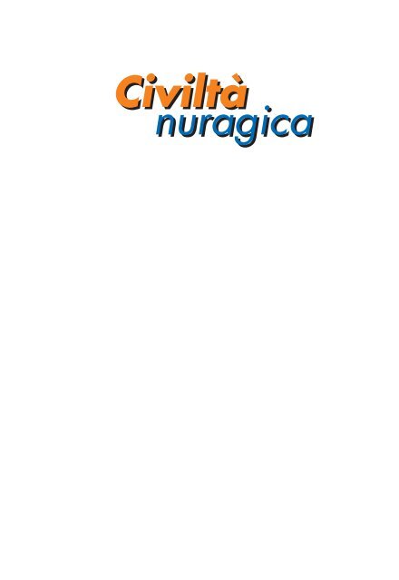 Civiltà nuragica Civiltà nuragica - Sardegna Cultura