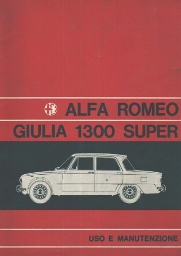 Alfa Romeo Giulia 1300 super- uso e manutenzione - IW1AxR