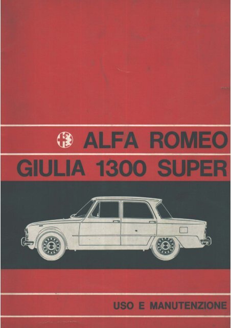 Alfa Romeo Giulia 1300 super- uso e manutenzione - IW1AxR