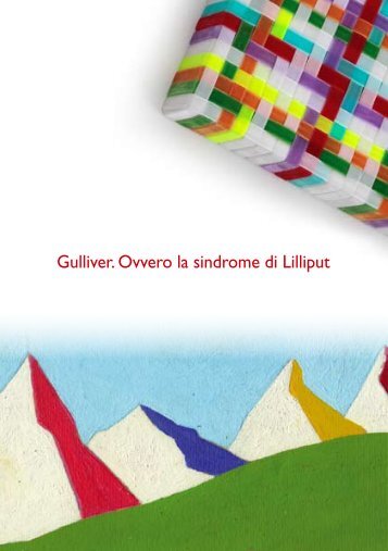 Gulliver. Ovvero la sindrome di Lilliput - Colossi Arte Contemporanea