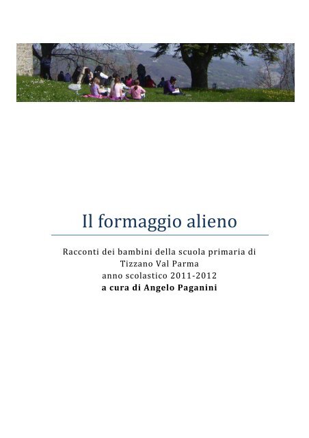 Il formaggio alieno - IC di Corniglio