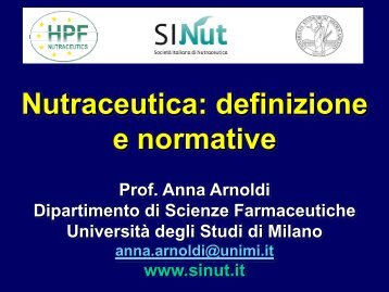 A. Arnoldi - Nutraceutica - definizione e normative - Istituto di ...