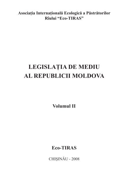 LEGISLAŢIA DE MEDIU AL REPUBLICII MOLDOVA - Eco-Tiras