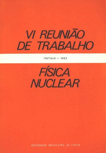 VI Reunião de Trabalho Física Nuclear.pdf - Sociedade Brasileira ...