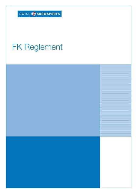 Reglement über die Fortbildung der Mitglieder ... - Swiss Snowsports
