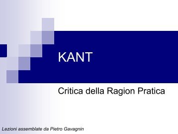 Lezioni su Kant - Critica della Ragion Pratica - Pietro Gavagnin