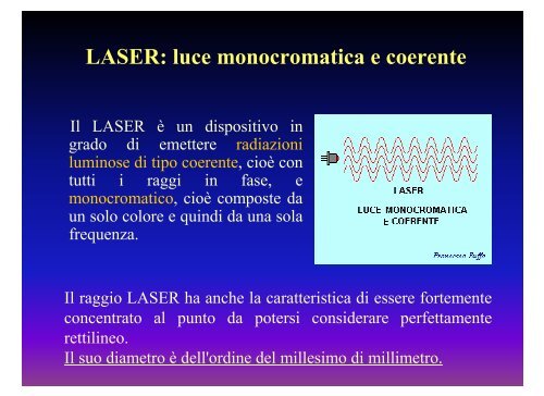 LASER è l' acronimo di