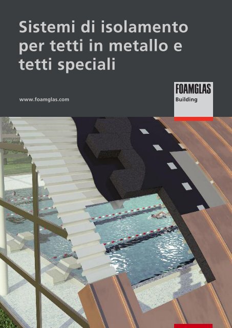 Sistemi d'isolamento per tetti in matallo e tetti speciali - Foamglas