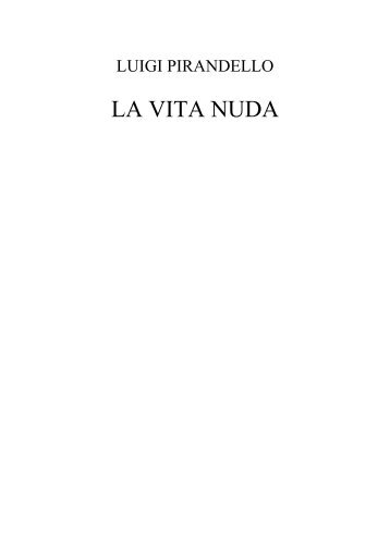 "La vita nuda" di Luigi Pirandello - Libr@rsi