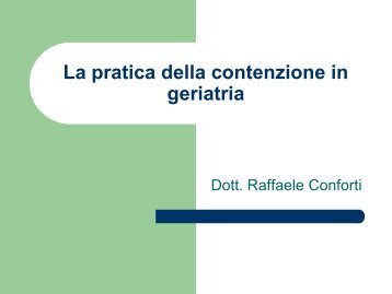 La pratica della contenzione in geriatria - Associazione Geriatri ...