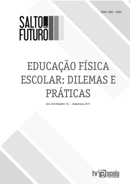 EDUCAÇÃO FÍSICA ESCOLAR: DILEMAS E PRÁTICAS - TV Brasil