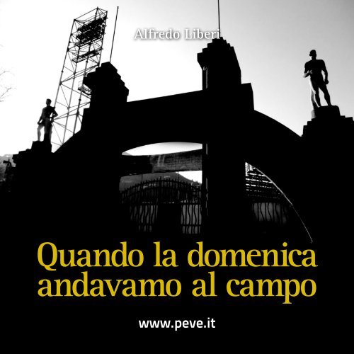 Quando la domenica andavamo al campo, di Alfredo