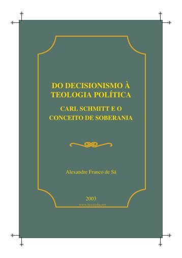 DO DECISIONISMO À TEOLOGIA POLÍTICA - LusoSofia