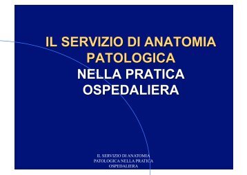 il servizio di anatomia patologica nella pratica ospedaliera