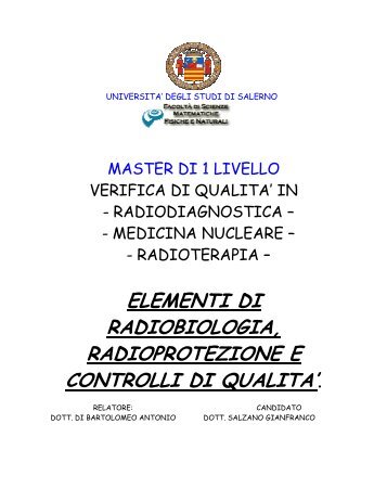 elementi di radiobiologia, radioprotezione e controlli di qualita'.