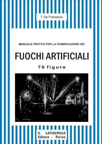 Download Fuochi Artificiali - Enciclopedia delle Armi di Edoardo Mori