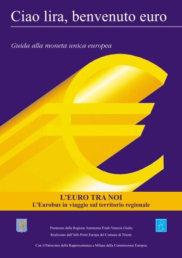 CIAO LIRA BENVENUTO EURO (.pdf) - Rete Civica di Trieste