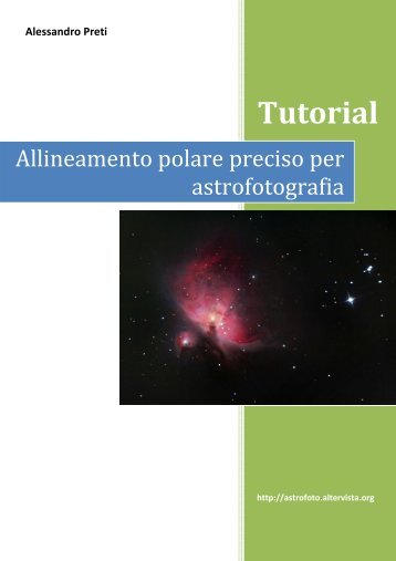 Tutorial Allineamento polare.pdf - Astrofoto by Alessandro Preti ...