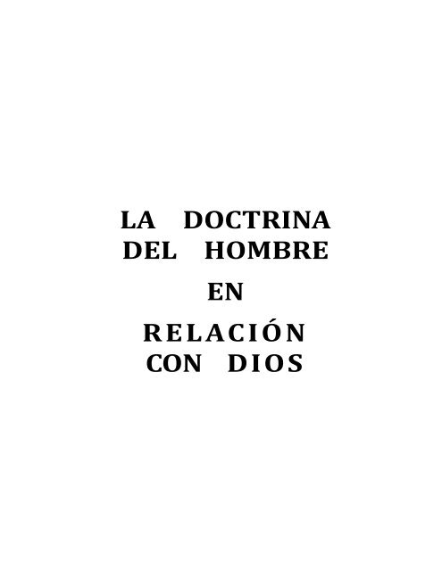 LA DOCTRINA DEL HOMBRE EN RELACIÓN CON DIOS