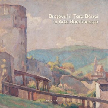 Catalogul expoziţiei - Muzeul de Arta Brasov