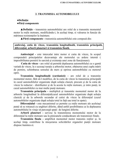 2. TRANSMISIA AUTOMOBILULUI Definiţie Părţi componente ...