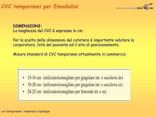 CVC TEMPORANEI: MATERIALI E TIPOLOGIA - Nefropiemonte.org