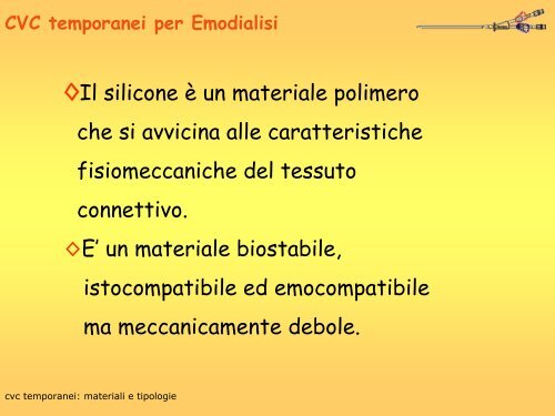 CVC TEMPORANEI: MATERIALI E TIPOLOGIA - Nefropiemonte.org