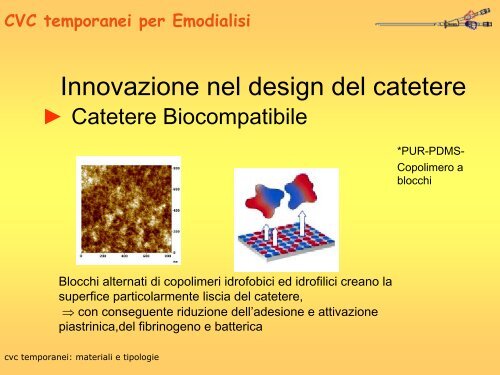 CVC TEMPORANEI: MATERIALI E TIPOLOGIA - Nefropiemonte.org