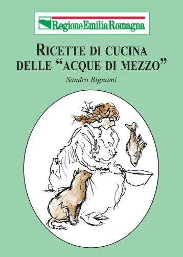 Ricette di cucina delle "acque di mezzo" - Regione Emilia-Romagna