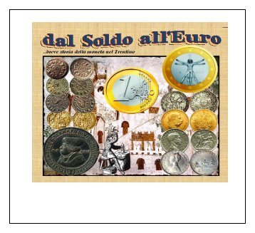 Roberto Ponticello dal Soldo all'Euro …breve storia della moneta ...