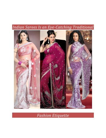 Indian Sarees Is an Eye-Catching Traditional Fashion Etiquette