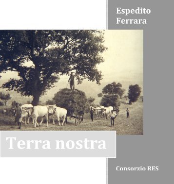 Terra nostra di Espedito Ferrara, Consorzio RES ... - Consorziores.it