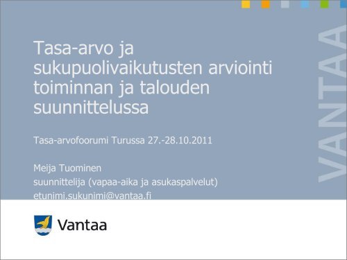 Tasa-arvo ja sukupuolivaikutusten arviointi Vantaan ... - Kunnat.net
