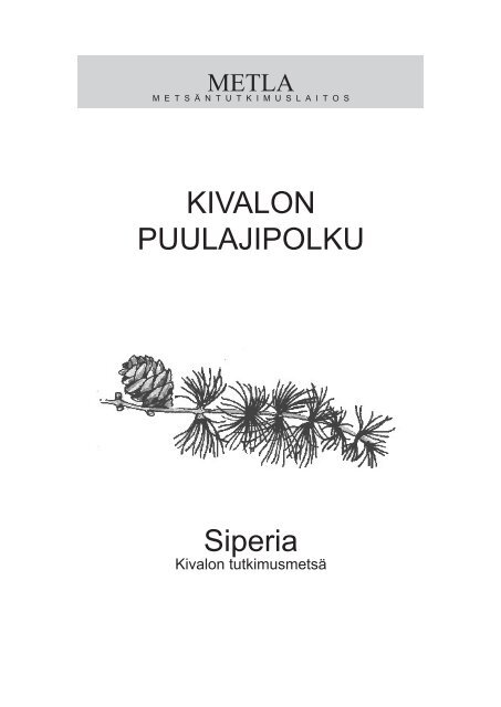 KIVALON PUULAJIPOLKU Siperia