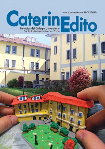 Caterinedito 2010 - Collegio Universitario Santa Caterina da Siena ...