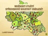 MOŽNOSTI VYUŽITÍ STŘEDISKOVÉ SOUSTAVY OSÍDLENÍ?