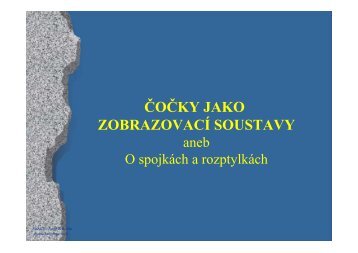 ČOČKY JAKO ZOBRAZOVACÍ SOUSTAVY