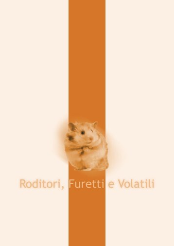 Roditori, Furetti e Volatili - Mantovani Pet Diffusion Srl