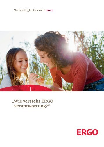 Verantwortung bei ERGO - Nachhaltigkeitsbericht 2011
