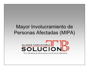 Mayor Involucramiento de Personas Afectadas (MIPA) - Solucion TB