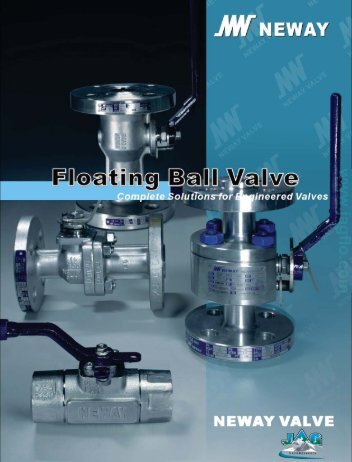 JAG/NEWAY Floating Ball Valves - 2009 - Flow Control Products