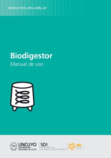 Manual de uso de biodigestores - IMD. Institutos Multidisciplinarios