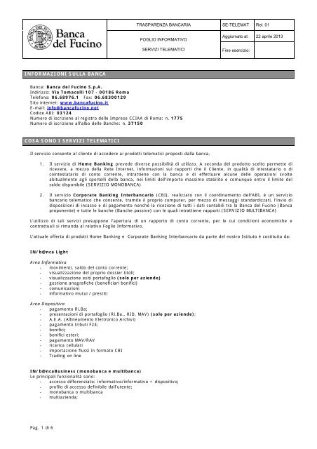 INFORMAZIONI SULLA BANCA COSA SONO I SERVIZI TELEMATICI INFORMAZIONI SULLA BANCA COSA SONO I SERVIZI TELEMATICI