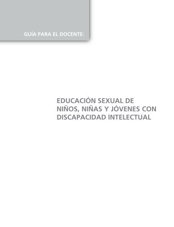 EDUCACIÓN SEXUAL DE NIÑOS, NIÑAS Y JÓVENES CON DISCAPACIDAD INTELECTUAL